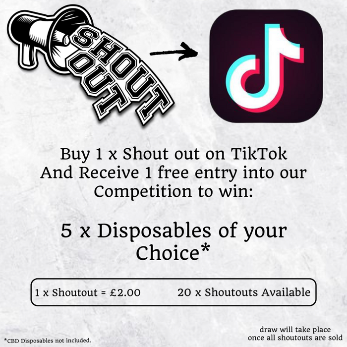Shout out on TikTok + Free entry into competition to win 5 x Disposables of your choice